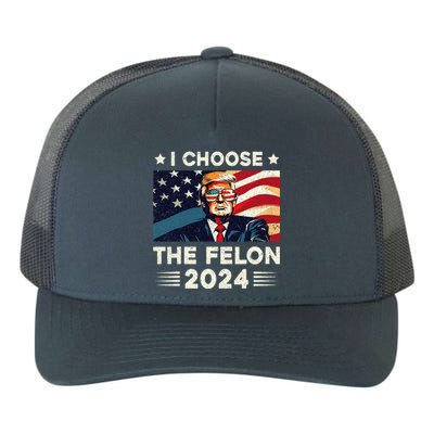 I Choose The Felon 2024 Funny Republican Patriotic Yupoong Adult 5-Panel Trucker Hat