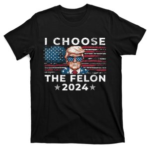 I Choose The Felon 2024 Funny Republican Patriot T-Shirt