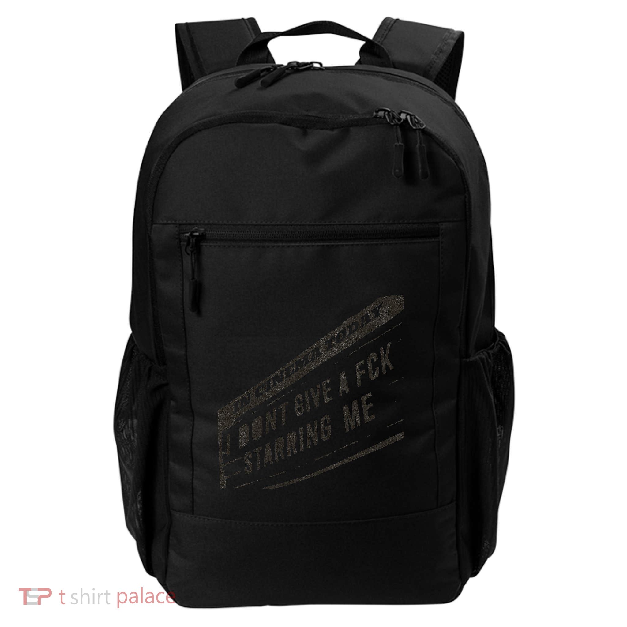 In Cinema Today I DonT Give A Fck Starring Me Daily Commute Backpack