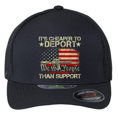 ItS Cheaper To Deport Than Support Flexfit Unipanel Trucker Cap