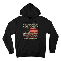 ItS Cheaper To Deport Than Support Hoodie