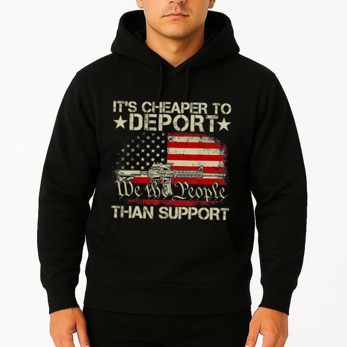 ItS Cheaper To Deport Than Support Hoodie