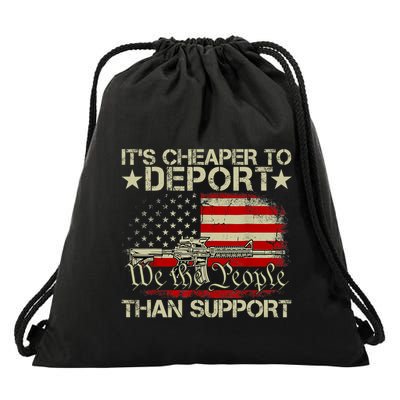 ItS Cheaper To Deport Than Support Drawstring Bag