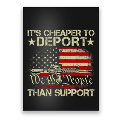 ItS Cheaper To Deport Than Support Poster