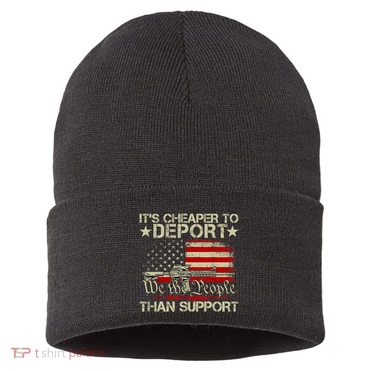 ItS Cheaper To Deport Than Support Sustainable Knit Beanie