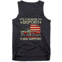 ItS Cheaper To Deport Than Support Tank Top