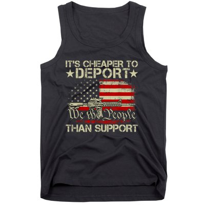 ItS Cheaper To Deport Than Support Tank Top