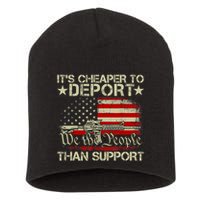 ItS Cheaper To Deport Than Support Short Acrylic Beanie