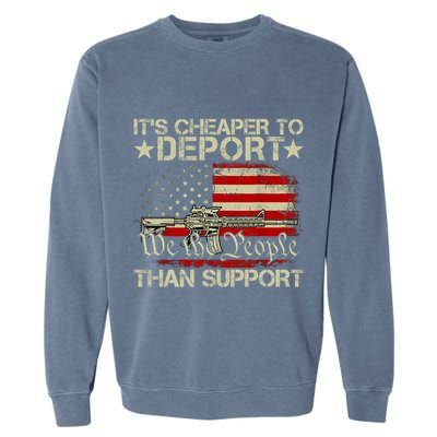 ItS Cheaper To Deport Than Support Garment-Dyed Sweatshirt