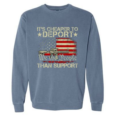 ItS Cheaper To Deport Than Support Garment-Dyed Sweatshirt