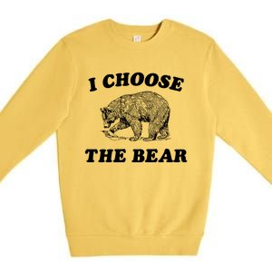 I Choose The Bear Premium Crewneck Sweatshirt