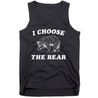 I Choose The Bear Tank Top