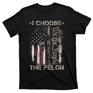 I Choose The Felon Funny Trump 2024 Voting Convicted Felon T-Shirt