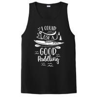 I Could Use A Good Paddling Hobby Kayakist Kayaking Kayak Gift PosiCharge Competitor Tank