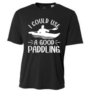 I Could Use A Good Paddling Kayak Canoe Kayaking Meaningful Gift Cooling Performance Crew T-Shirt