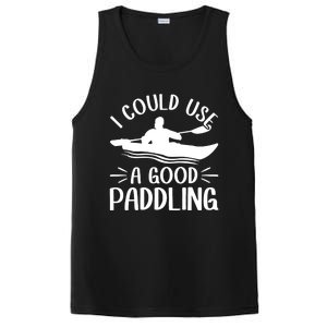 I Could Use A Good Paddling Kayak Canoe Kayaking Meaningful Gift PosiCharge Competitor Tank