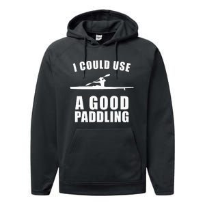 I Could Use A Good Paddling Funny Kayak Performance Fleece Hoodie