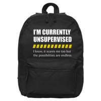 IM Currently Unsupervised I Know It Scares Me Too But The Possibilities Are End 16 in Basic Backpack