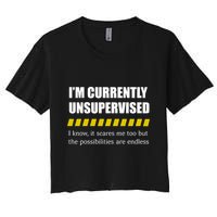 IM Currently Unsupervised I Know It Scares Me Too But The Possibilities Are End Crop Top