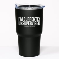 Im Currently Unsupervised This Should Frighten You Funny Tumbler