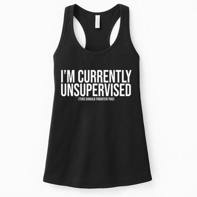 Im Currently Unsupervised This Should Frighten You Funny Womens Tank Top