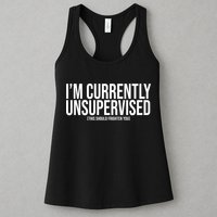 Im Currently Unsupervised This Should Frighten You Funny Womens Tank Top