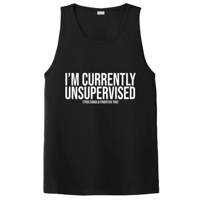 Im Currently Unsupervised This Should Frighten You Funny PosiCharge Competitor Tank