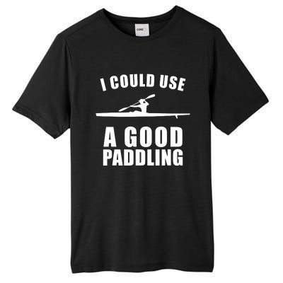 I Could Use A Good Paddling Funny Kayak Tall Fusion ChromaSoft Performance T-Shirt