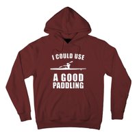 I Could Use A Good Paddling Funny Kayak Hoodie