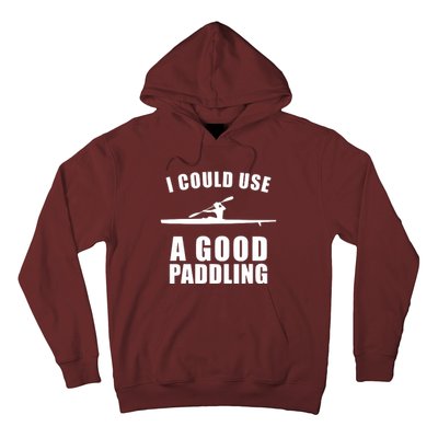 I Could Use A Good Paddling Funny Kayak Hoodie