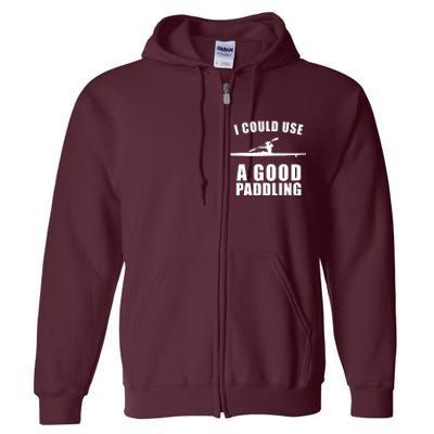 I Could Use A Good Paddling Funny Kayak Full Zip Hoodie