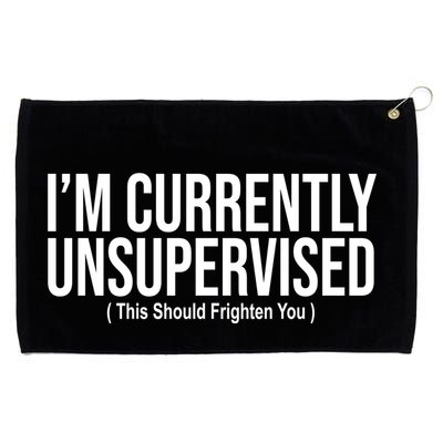 Im Currently Unsupervised This Should Frighten You Funny Grommeted Golf Towel