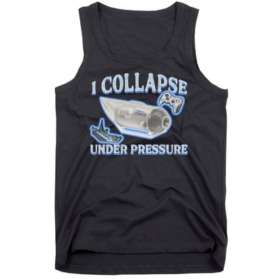 I Collapse Under Pressure Tank Top