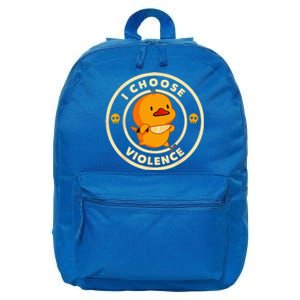 I Choose Violence Duck Lover Sarcasm Humor 16 in Basic Backpack