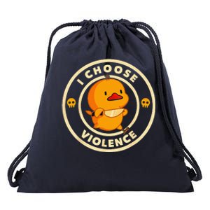 I Choose Violence Duck Lover Sarcasm Humor Drawstring Bag