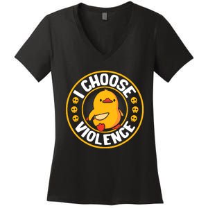 I Choose Violence Duck Women's V-Neck T-Shirt