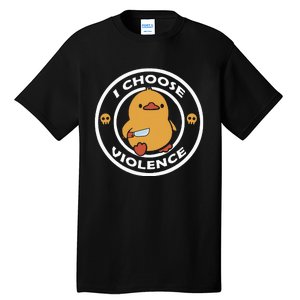 I Choose Violence Cute Duck Tall T-Shirt