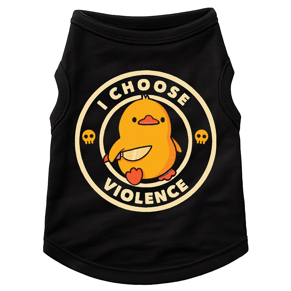 I Choose Violence Duck Doggie Tank