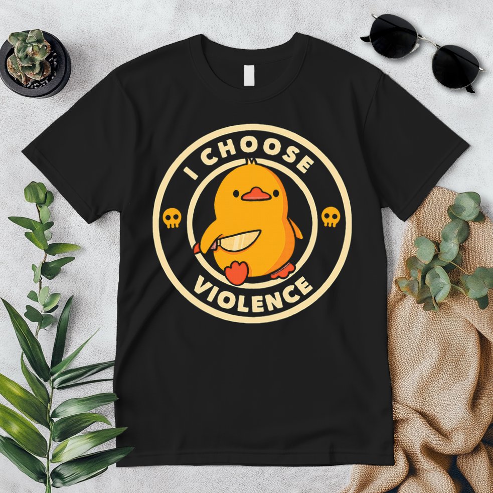 I Choose Violence Duck Premium T-Shirt