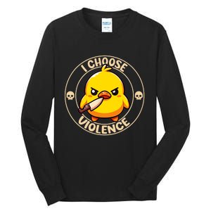 I Choose Violence Duck Tall Long Sleeve T-Shirt