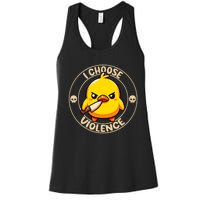 I Choose Violence Duck Women's Racerback Tank