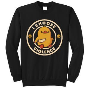 I Choose Violence Sweatshirt