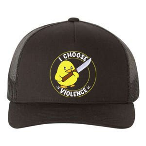 I Choose Violence. Duck Funny And Cool Yupoong Adult 5-Panel Trucker Hat