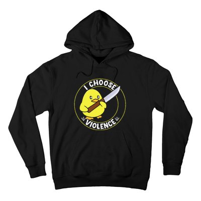 I Choose Violence. Duck Funny And Cool Hoodie