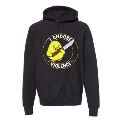 I Choose Violence. Duck Funny And Cool Premium Hoodie