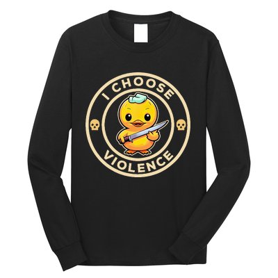 I Choose Violence Funny Cute Duck Holding Knife Long Sleeve Shirt