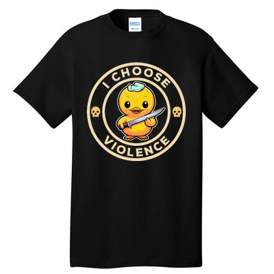 I Choose Violence Funny Cute Duck Holding Knife Tall T-Shirt