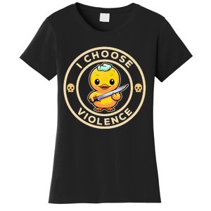 I Choose Violence Funny Cute Duck Holding Knife Women's T-Shirt