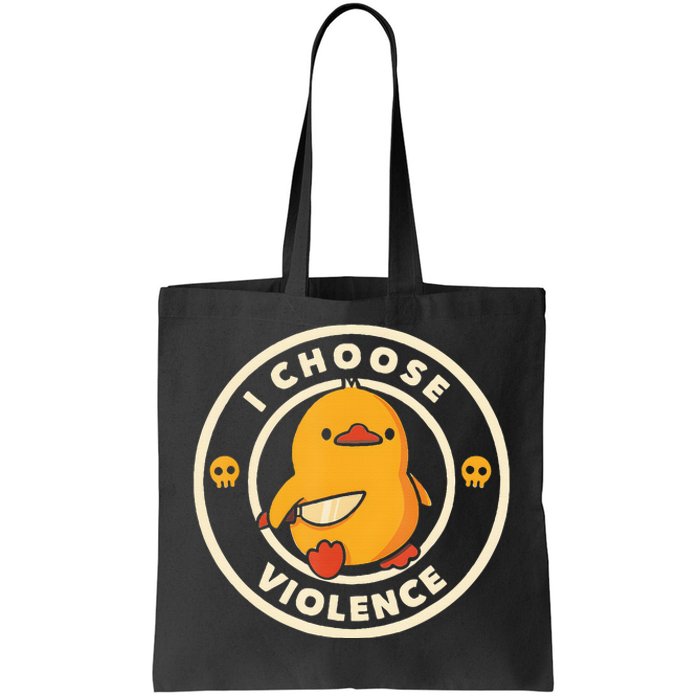 I Choose Violence Funny Duck Holding Knife Tote Bag