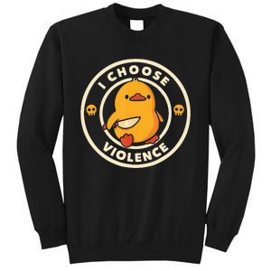 I Choose Violence Funny Duck Holding Knife Tall Sweatshirt